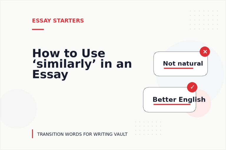 How to Use ‘similarly’ in an Essay How to Use ‘similarly’ in an Essay