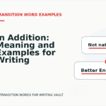 In Addition: Meaning and Examples for Writing