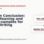 In Conclusion: Meaning and Examples for Writing