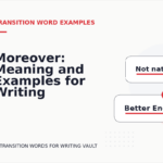 Moreover: Meaning and Examples for Writing