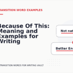 Because Of This: Meaning and Examples for Writing