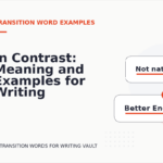 In Contrast: Meaning and Examples for Writing