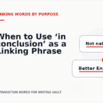 When to Use ‘in conclusion’ as a Linking Phrase