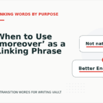 When to Use ‘moreover’ as a Linking Phrase