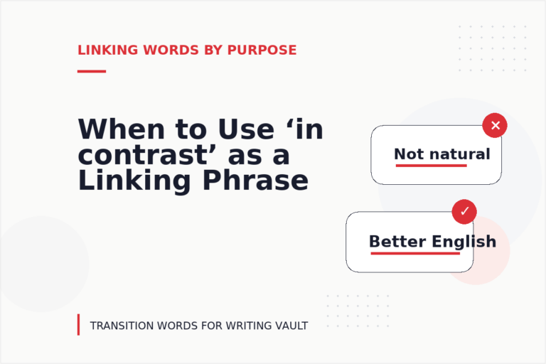 When to Use ‘in contrast’ as a Linking Phrase When to Use ‘in contrast’ as a Linking Phrase