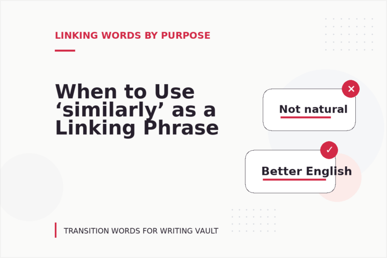 When to Use ‘similarly’ as a Linking Phrase When to Use ‘similarly’ as a Linking Phrase