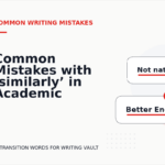 Common Mistakes with ‘similarly’ in Academic Writing